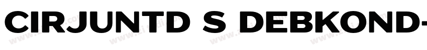 cirJUNTD S DebKond字体转换